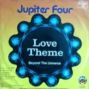 7inch Vinyl Single - Jupiter Four - Love Theme / Beyound The Universe