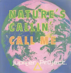 Jupiter Project - Nature's Callin / Call Me