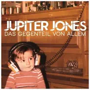 Jupiter Jones - Das Gegenteil Von Allem