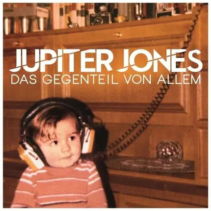 Jupiter Jones - Das Gegenteil Von Allem