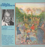 Jupp Kürsch, Paul van der Sander a.o. - Kölsche Evergreens 14 - Die Welt Ess Wie En Äugelskess