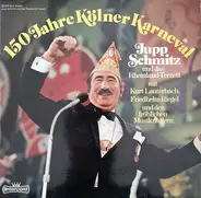 Jupp Schmitz , Das Rheinland-Terzett , Kurt Lauterbach , Friedhelm Riegel , Die Fröhlichen Musikrad - 150 Jahre Kölner Karneval