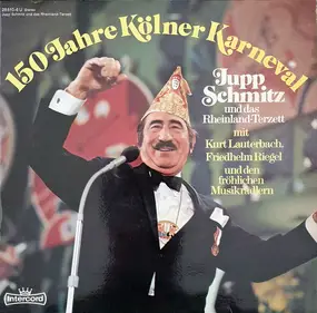 Jupp Schmitz - 150 Jahre Kölner Karneval