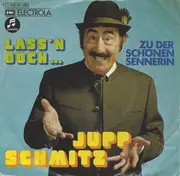 7inch Vinyl Single - Jupp Schmitz - Lass'n Doch...