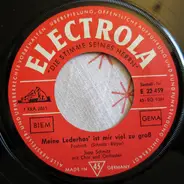 Jupp Schmitz - Meine Lederhos' Ist Mir Viel Zu Groß / Der Hirtenknabe Von St. Kathrein