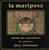 Jury Clormann - La Mariposa - Musik Aus Argentinien