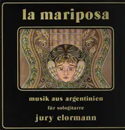 Jury Clormann - La Mariposa - Musik Aus Argentinien