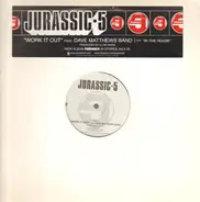 Jurassic 5 - Work It Out / In The House