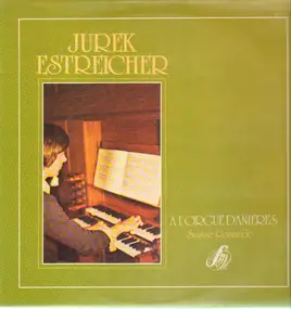 Jurek Estreicher - a l'orgue Neidhart-Lhote d'Anieres (Geneve), Suisse Romande