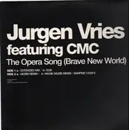 Jurgen Vries Featuring CMC - The Opera Song (Brave New World)