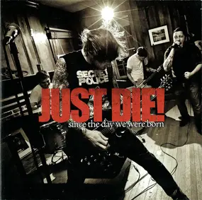 Just Die! - Since The Day We Were Born