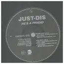 12inch Vinyl Single - Just-Dis - He's A Friend
