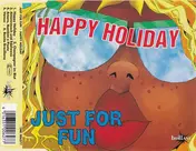 Just For Fun - Happy Holiday