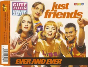 Just Friends - Ever And Ever