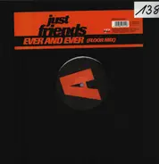 Just Friends - Ever And Ever (Floor Mix)