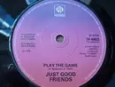 7inch Vinyl Single - Just Good Friends - Play The Game