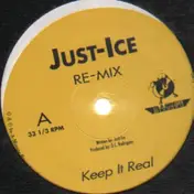 Just-Ice - Keep It Real / Baby Boy Back In Town (Re-mixes)