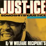 12inch Vinyl Single - Just-Ice - Somoshitbyjust-ice / Welfare Recipient's - Promo