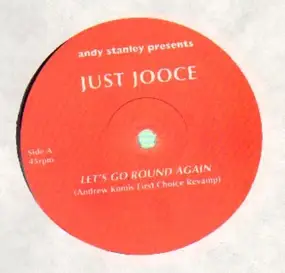 Just Jooce - Let's Go Round Again