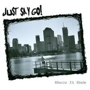 7inch Vinyl Single - Just Say Go! - Where It Ends