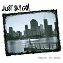 7inch Vinyl Single - Just Say Go! - Where It Ends