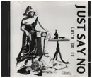 CD - Just Say No - Let's Do It