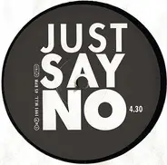 Just Say No - Just Say No