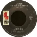 7inch Vinyl Single - Just Us - Listen To The Drummer