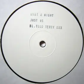 Just Us - What A Night (Remix)