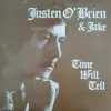 LP - Justen O'Brien & Jake - Time Will Tell - LTD