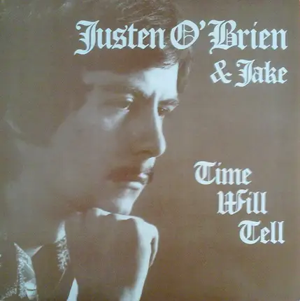 Justen O'Brien & Jake - Time Will Tell