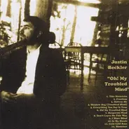 Justin Beckler - Oh! My Troubled Mind