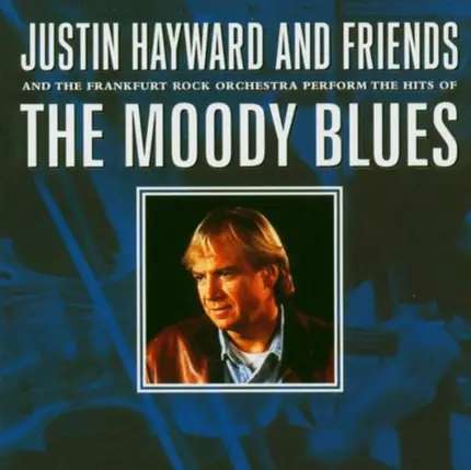 Justin Hayward Featuring Frankfurt Rock Orchestra - Perform The Moody Blues Hits