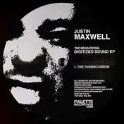 Justin Maxwell - The Sensational Digitized Sound Ep
