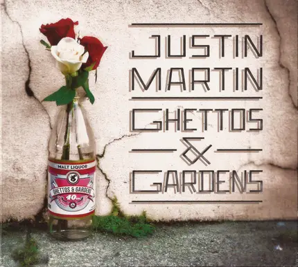 Justin Martin - Ghettos & Gardens