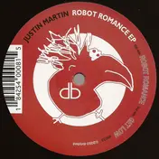JUSTIN MARTIN - Robot Romance EP