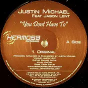 JUSTIN MICHAEL - You Don't Have To