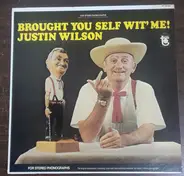 Justin Wilson - Brought You Self Wit' Me!