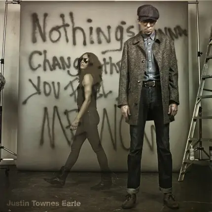 Justin Townes Earle - Nothing's Gonna Change the Way You Feel About Me Now