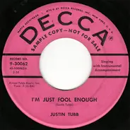 Justin Tubb - It Takes A Lot O' Heart / I'm Just Fool Enough