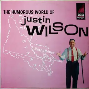 justin wilson - The Humorous World Of Justin Wilson