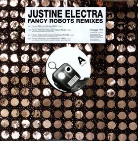 justine electra - FANCY ROBOTS REMIXES