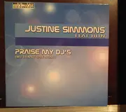 12inch Vinyl Single - Justine Simmons Feat. Run - Praise My DJs (My Funny Valentine)