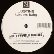 Justine - Take Me Baby (Joe T Vannelli Remixes)