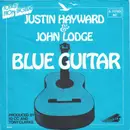 7inch Vinyl Single - Justin Hayward & John Lodge - Blue Guitar