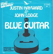 Justin Hayward & John Lodge - Blue Guitar