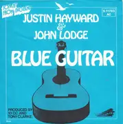 7inch Vinyl Single - Justin Hayward & John Lodge - Blue Guitar