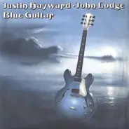 Justin Hayward & John Lodge - Blue Guitar / When You Wake Up