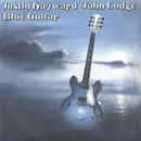 7inch Vinyl Single - Justin Hayward & John Lodge - Blue Guitar / When You Wake Up