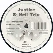 Justice & Neil Trix - Transmute / Context
